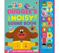 Hey Duggee: Duggee's Noisy Sound Book: (Hey Duggee)
