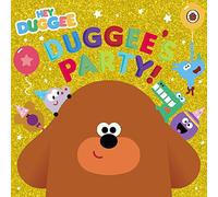 Hey Duggee: Duggee's Party!: (Hey Duggee)