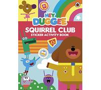 Hey Duggee: Squirrel Club Sticker Activity Book: (Hey Duggee)