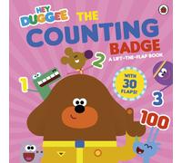 Hey Duggee: The Counting Badge: A Lift-the-Flap Book (Hey Duggee)