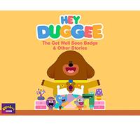 Hey Duggee - The Get Well Soon Badge & Other Stories (Series 1, Voulme 2)