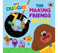 Hey Duggee: The Making Friends Badge: (Hey Duggee)