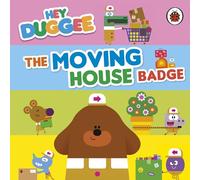 Hey Duggee: The Moving House Badge: (Hey Duggee)