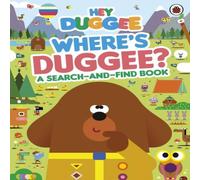 Hey Duggee : Where's Duggee? Paperback Book Hey Duggee Multicolor