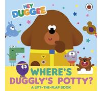 Hey Duggee: Where's Duggly's Potty? : A Lift-the-Flap Book