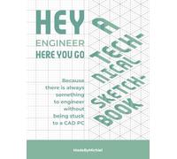 Hey Engineer, a Technical Sketchbook: Because there is always something to engineer without being stuck to a CAD PC