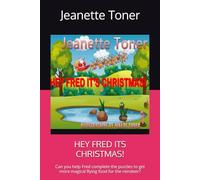 HEY FRED IT'S CHRISTMAS!: Can you help Fred complete the puzzles to get more magical flying food for the reindeer? (Adventures with Fred the frog)