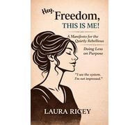Hey, Freedom, This is me!: The lazy achiever handbook