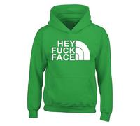 Hey Fu*k Face Hoodie - Funny Offensive Rude Joke Slogan Hoodie for Men Women - Sarcastic Humor Quote Fance Dress Party Gift Unisex Adults Top (Kelly Green, 5 Years)