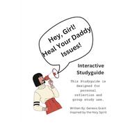 Hey Girl Heal Your Daddy Issues: Interactive Studyguide