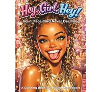 Hey, Girl, Hey!: Vol. 1: Face Card Never Declining