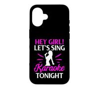 Hey Girl Let’s Sing Karaoke Tonight Case for iPhone 16