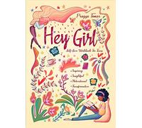 Hey Girl! Self-Love Workbook For Teen Girls: Uplift Your Daughter and Help Her Develop Confidence, Overcome Insecurities, Embrace Mindfulness & Cope with the Challenges of Being a Teenager