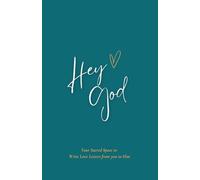 Hey God: Your Sacred Space to Write Love Letters from you to Him (Teal)