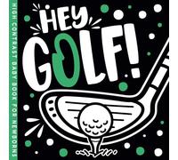 Hey Golf! High Contrast Book: Swing into Visual Stimulation for Baby Newborns