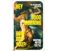 Hey, Good Morning, How are you?: Winner of the German Book Prize 2024