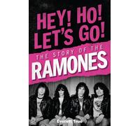 Hey! Ho! Let's Go! : The Story of the Ramones