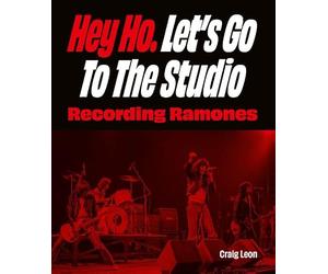 Hey Ho. Let's Go To The Studio - Recording Ramones