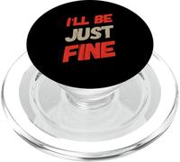 Hey I’m Fine Quotes In Vintage Text Funny I’ll Be Just Fine PopSockets PopGrip for MagSafe