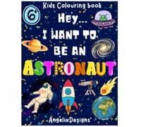 Hey...I want to be an Astronaut