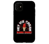 Hey ice cream wanna spoon - Ice Cream Case for iPhone 11