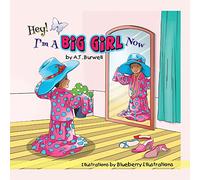 Hey! I'm a Big Girl Now
