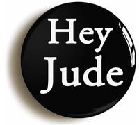 Hey Jude Sixties Button Badge (Size is 2inch / 50mm diameter)