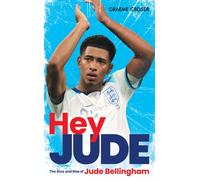 Hey Jude : The Rise and Rise of Jude Bellingham