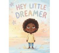 HEY LITTLE DREAMER