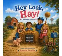 Hey look, Hay!: A Homophone Adventure
