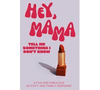Hey, Mama! Tell Me Something I Don't Know