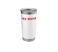 Hey Mister. Stainless Steel Insulated Tumbler