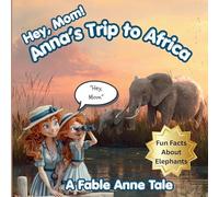 (Hey Mom) Anna's Trip to Africa