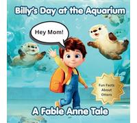 Hey Mom! Billy's Day at the Aquarium