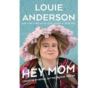Hey Mom: Stories for My Mother, but You Can Read Them Too