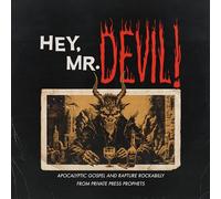 Hey, Mr. Devil: Apocalyptic Gospel And Rapture Rockabilly From Private Press... [VINYL]