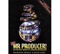 Hey, Mr. Producer!: The Musical World of Cameron Mackintosh