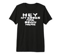 Hey My Boobs are Down here Premium T-Shirt