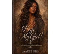 Hey, My Girl!: A 365-Day Devotional for the Woman Becoming