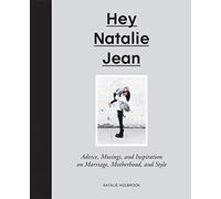 Hey Natalie Jean: Advice, Musings, and Inspiration on Marriage, Motherhood, and Style