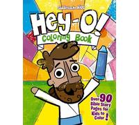 Hey-O! Coloring Book: Over 90 Bible Story Pages for Kids to Color