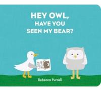 Hey Owl, Have You Seen My Bear?