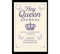 Hey Queen Journal: 30 Days of Reflection & Growth