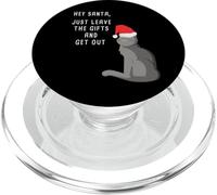 Hey Santa, Just Leave The Gifts & Get Out - Christmas Cat PopSockets PopGrip for MagSafe