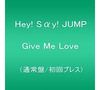 Hey! Say! Jump - Give Me Love