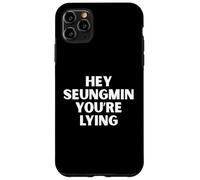 Hey Seungmin You're Lying Kpop Stay Hyunnie Funny Quote Case for iPhone 11 Pro Max