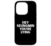Hey Seungmin You're Lying Kpop Stay Hyunnie Funny Quote Case for iPhone 14 Pro