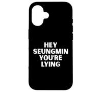 Hey Seungmin You're Lying Kpop Stay Hyunnie Funny Quote Case for iPhone 16