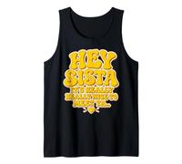 Hey Sista It's Really Really Nice to Meet Ya Tank Top