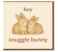 Hey Snuggle Bunny Cute Rabbit Love Greeting Card - Romantic Anniversary or Valentine’s Day Card for Partner